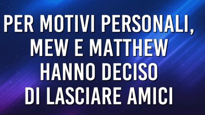 Mew e Matthew lasciano Amici